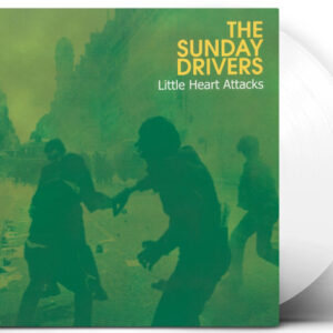 The Sunday Drivers - Little Heart Attacks
