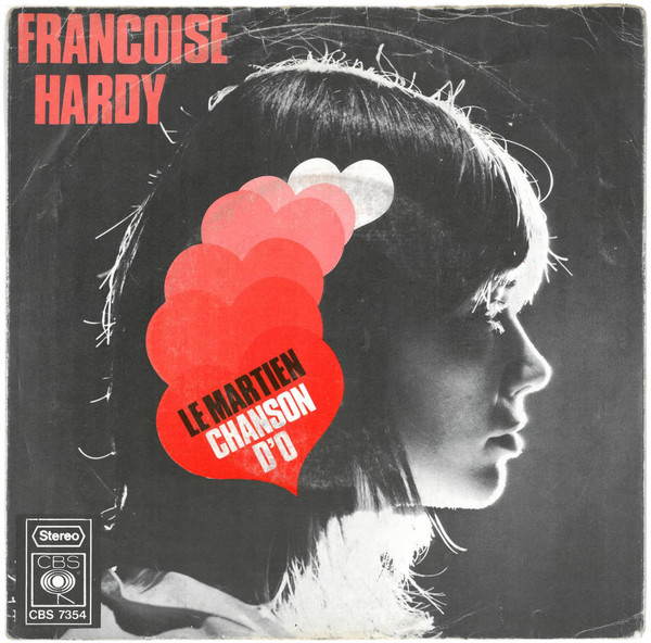 Françoise Hardy - Le Martien / Chanson D'O 1 Françoise Hardy - Le Martien / Chanson D'O