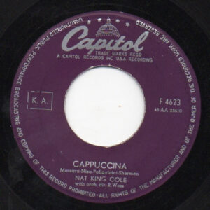 Nat King Cole - Cappuccina / Let True Love Begin
