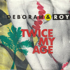 Deb'orah & Roy - Twice My Age