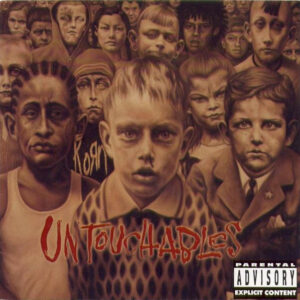 Korn - Untouchables
