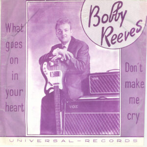 Bobby Reeves (5) - What Goes On In Your Heart