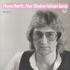 Hans Hartz - Nur Steine Leben Lang