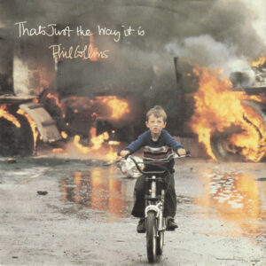 Phil Collins - That's Just The Way It Is