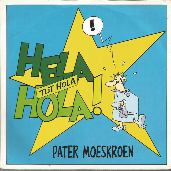 Pater Moeskroen - Hela Hola (Tut Hola) 1 Pater Moeskroen - Hela Hola (Tut Hola)