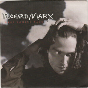 Richard Marx - Keep Coming Back