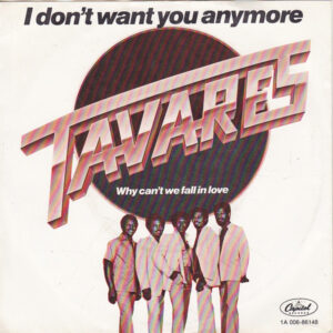 Tavares - I Don't Want You Anymore