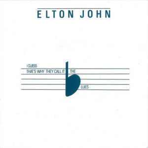 Elton John - I Guess That's Why They Call It The Blues