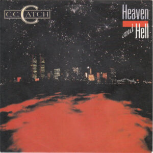 C.C. Catch - Heaven And Hell
