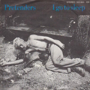 The Pretenders - I Go To Sleep