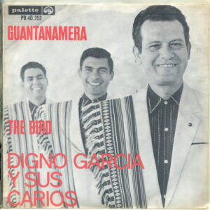 Digno Garcia Y Sus Carios - Guantanamera / The Bird