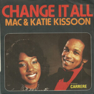 Mac And Katie Kissoon - Change It All