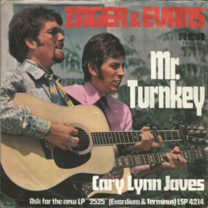 Zager & Evans - Mr. Turnkey / Cary Lynn Javes