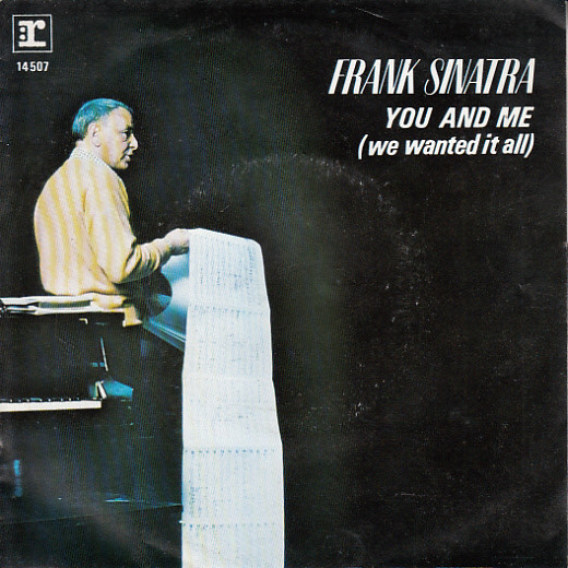 Frank Sinatra - You And Me (We Wanted It All) 1 Frank Sinatra - You And Me (We Wanted It All)