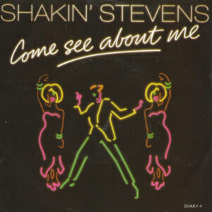 Shakin' Stevens - Come See About Me
