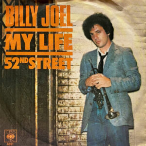 Billy Joel - My Life / 52nd Street