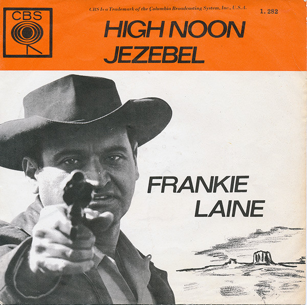 Frankie Laine - High Noon / Jezebel 1 Frankie Laine - High Noon / Jezebel