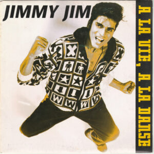 Jimmy Jim - A La Vie, A La Danse
