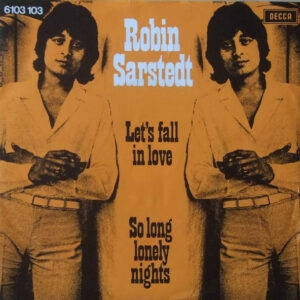 Robin Sarstedt - Let's Fall In Love / So Long Lonely Nights