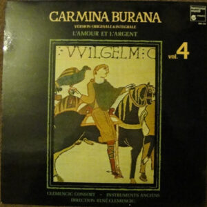 Clemencic Consort - Carmina Burana, Volume 4, / Version Originale & Integrale / L'Amour Et L'Argent