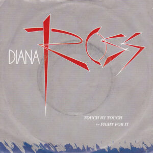 Diana Ross - Touch By Touch b/w Fight For It