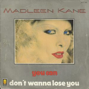 Madleen Kane - You Can / Don't Wanna Lose You