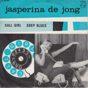 Jasperina de Jong - Call Girl / Soep Blues