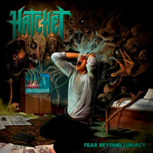 Hatchet (3) - Fear Beyond Lunacy