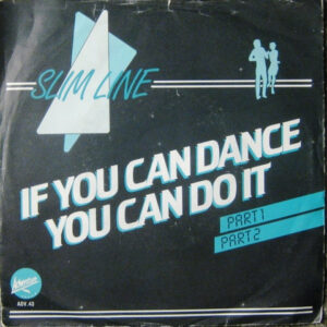 Slimline - If You Can Dance You Can Do It