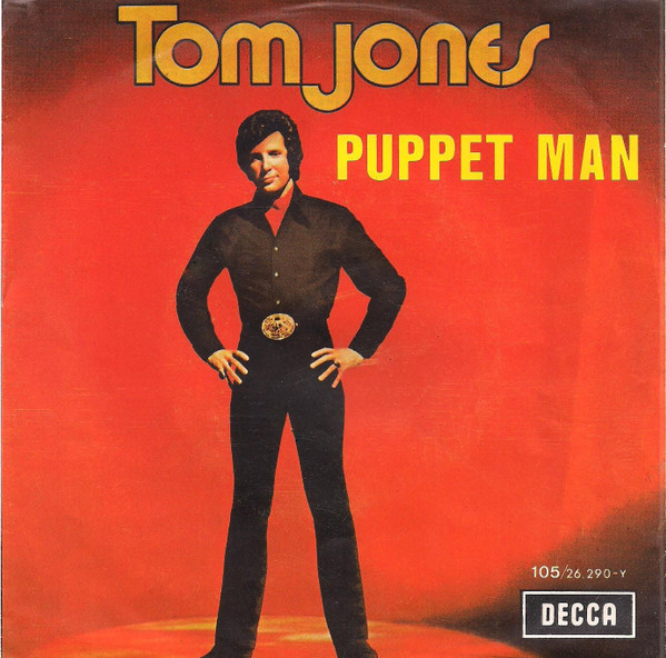 Tom Jones - Puppet Man / Every Mile 1 Tom Jones - Puppet Man / Every Mile