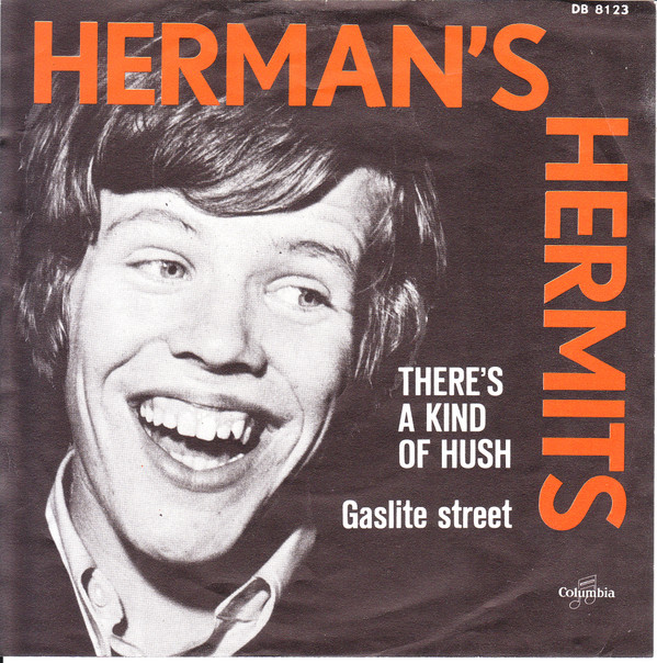 Herman's Hermits - There's A Kind Of Hush 1 Herman's Hermits - There's A Kind Of Hush