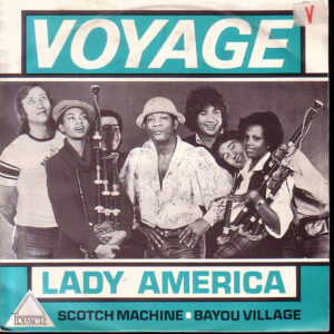 Voyage - Lady America / Scotch Machine / Bayou Village