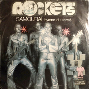 Rockets - Samouraï - Hymne Du Karaté