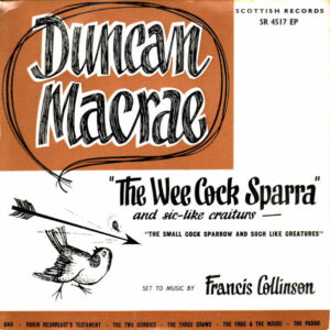 Duncan Macrae - The Wee Cock Sparra And Sic-Like Craiturs