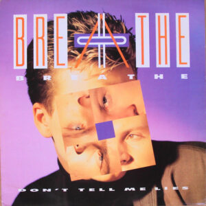 Breathe (3) - Don't Tell Me Lies