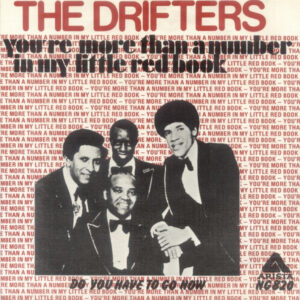 The Drifters - You're More Than A Number In My Little Red Book