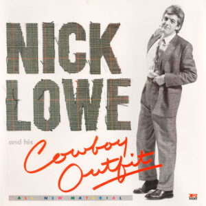 Nick Lowe And His Cowboy Outfit - Nick Lowe And His Cowboy Outfit