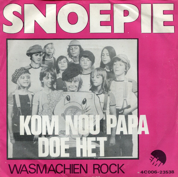 Snoepie - Kom Nou Papa Doe Het 1 Snoepie - Kom Nou Papa Doe Het