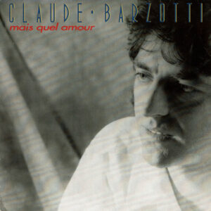 Claude Barzotti - Mais Quel Amour
