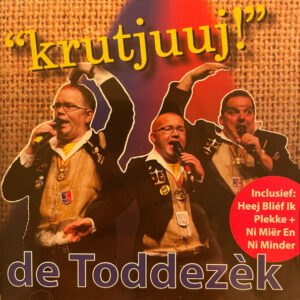 Toddezèk - Krutjuuj!