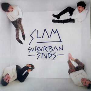 Suburban Studs - Slam