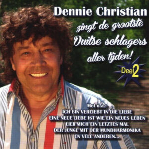 Dennie Christian - Zingt De Grootste Duitse Schlagers! (Deel 2)