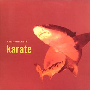 Karate - In The Fishtank 12