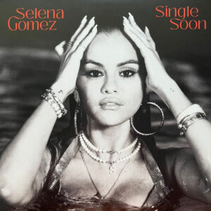 Selena Gomez - Single Soon