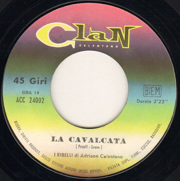 I Ribelli - La Cavalcata / Serenata A Vallechiara 4 I Ribelli - La Cavalcata / Serenata A Vallechiara