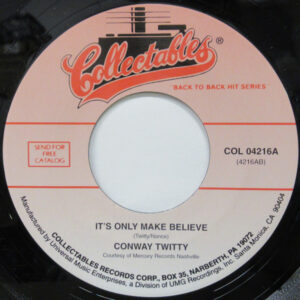 Conway Twitty - It's Only Make Believe / Sea Of Love