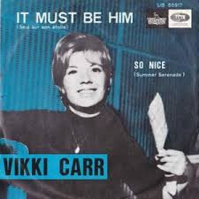 Vikki Carr - It Must Be Him