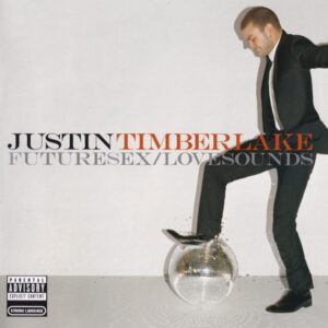 Justin Timberlake - Futuresex/Lovesounds