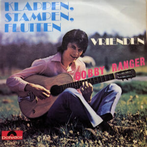 Bobby Ranger - Klappen, Stampen, Fluiten / Vrienden