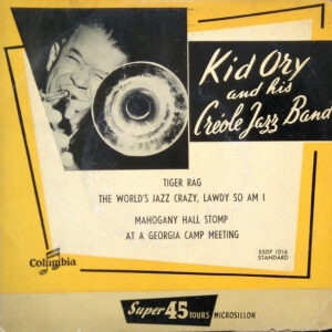 Kid Ory And His Creole Jazz Band - Tiger Rag